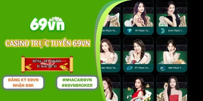 Casino 69VN hấp dẫn thời thượng thu hút mọi khách hàng